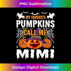 holiday 365 halloween my favorite pumpkins call me mimi - exclusive png sublimation download