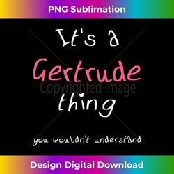 gertrude funny first name - high-quality png sublimation download
