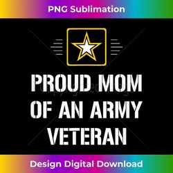proud mom of an army veteran - 2