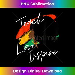 teach love inspire teacher african american proud afro girl 3 - high-quality png sublimation download