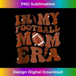 in my football mom era retro groovy funny football mom mama 1 - instant sublimation digital download