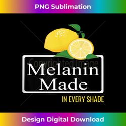 melanin made in every shade summer beach party - creative sublimation png download