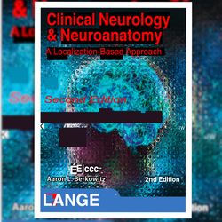clinical neurology and neuroanatomy: a localization-based approach, second edition