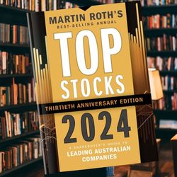 top stocks 2024: a sharebuyer's guide to leading australian companies