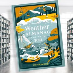 weather almanac 2024: the perfect gift for nature lovers and weather watchers