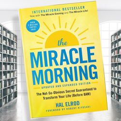 the miracle morning (updated and expanded edition): the not-so-obvious secret guaranteed to transform your life