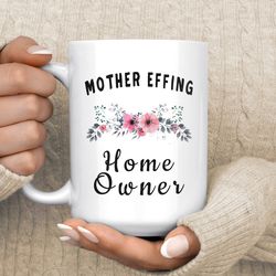 housewarming gift, housewarming mug, funny housewarming mug, funny housewarming gift, homeowner gift, homeowner mug, new