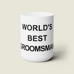 funny groomsman proposal gift worlds best