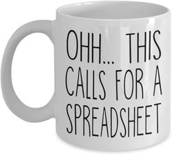 sobilar ohh this calls for a spreadsheet-cpa gift-tax prep mug-accountant-engineer-nerd gift-office mug 11oz