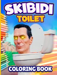 skibidi toilet coloring book: cameraman - speakerman - tvman