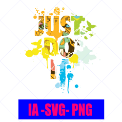 just do it svg png, signe de motivation, just do it cricut files silhouette, just do it png, just do it shirt diy svg, j