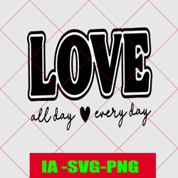 amour svg png, amour, toute la journee, tous les jours, svg, love more svg, svg chemise saint-valentin, saint-valentin,