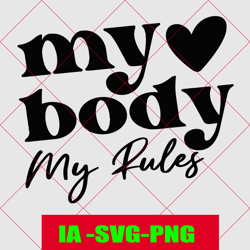 mon corps mes regles svg, citation positive svg,inspirational svg,self love svg, mental health svg, motivational svg,awa