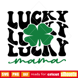 lucky mama svg, shamrock svg,stacked lucky svg, st patricks day svg, cricut, clover svg,irish svg,st patricks day mama,f