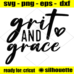 grit and grace svg, religious svg, faith svg, motivational svg, self love svg, bible svg, christian svg, worthy svg, you