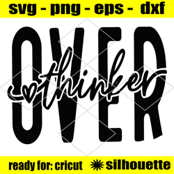 overthinker svg, mental health svg, self love svg, mom life svg, mom mode svg, you matter svg, anxiety svg, professional