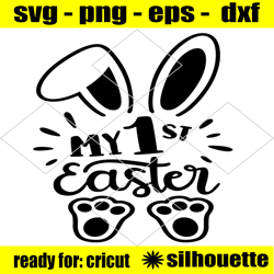 my first easter, baby svg, easter svg, bunny svg, my 1st easter svg, newborn svg, easter bunny svg, digital download svg