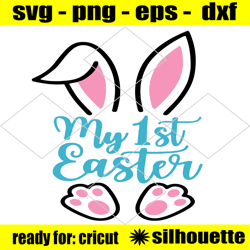 easter svg, my first easter svg, happy 1st easter svg, cute bunny baby girls png for shirt, baby boy, digital download p