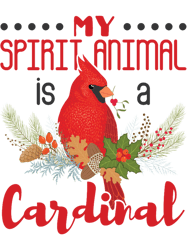 bird my spirit animal is a cardinal