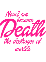 now i am become death classic