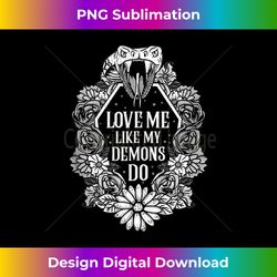 love me like my demons do i creepy cute gothic girl tank top - artisanal sublimation png file - enhance your art with a dash of spice