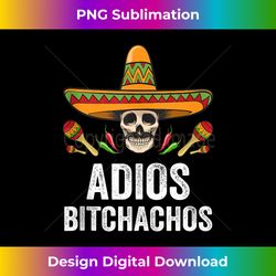 adios bitchachos funny mexican skull cinco de mayo tank top - urban sublimation png design - chic, bold, and uncompromising