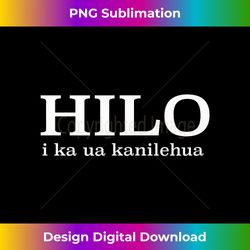 hilo - wahi pana series - eco-friendly sublimation png download - challenge creative boundaries