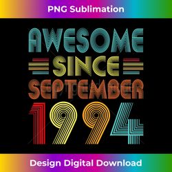 28th birthday idea awesome since september 1994 28 years old - luxe sublimation png download - rapidly innovate your artistic vision