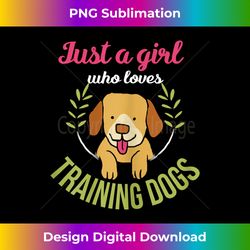 dog trainer women girls dog training gift - sublimation-optimized png file - striking & memorable impressions