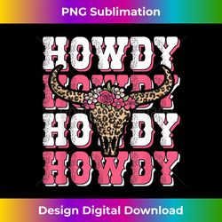 howdy western country southern bull skull rodeo pink cowgirl - sublimation-optimized png file - ideal for imaginative endeavors