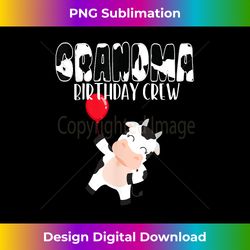 grandma birthday crew farm cow barnyard birthday party - futuristic png sublimation file - challenge creative boundaries