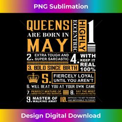 may birthday gifts - queens are born in may - sublimation-optimized png file - craft with boldness and assurance