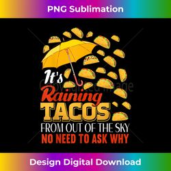 it's raining tacos funny taco kids girls boys gift - sophisticated png sublimation file - crafted for sublimation excellence