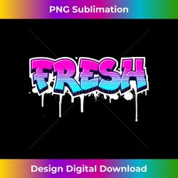fresh old school graffiti style  funny graffiti graphic - sophisticated png sublimation file - rapidly innovate your artistic vision