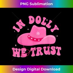 in dolly we trust pink hat - timeless png sublimation download - striking & memorable impressions