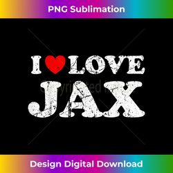 distressed grunge worn out style i love jax - artisanal sublimation png file - crafted for sublimation excellence