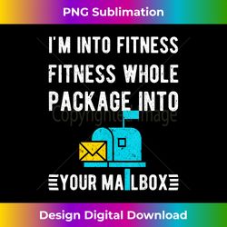 i'm into fitness, postal worker, mail carrier funny quote - deluxe png sublimation download - animate your creative concepts