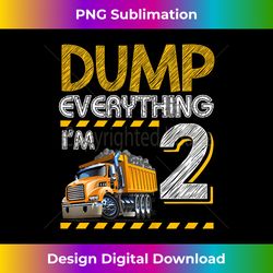 kids dump everything i'm 2 truck 2 years old 2nd boy - sophisticated png sublimation file - access the spectrum of sublimation artistry