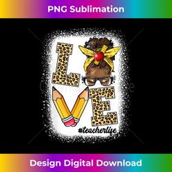 love afro messy bun teacher life african american educator - edgy sublimation digital file - immerse in creativity with every design