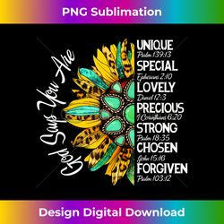god says you are sunflower christian bible verses - contemporary png sublimation design - elevate your style with intricate details