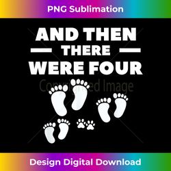 and then there were four gender reveal pregnancy - edgy sublimation digital file - channel your creative rebel