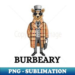 burbeary fashion designer teddy bear brown bear gift for bear lover anthropomorphic - decorative sublimation png file
