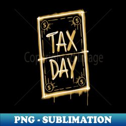 tax day - vintage sublimation png download