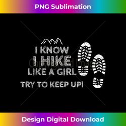 i hike like a girl  hiker best gift for hiking lover - sophisticated png sublimation file - enhance your art with a dash of spice