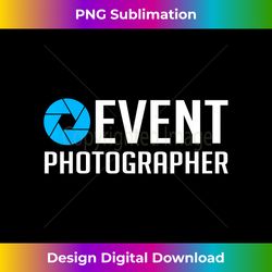 event photographer  official staff job event photographer - urban sublimation png design - challenge creative boundaries