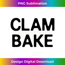 clam bake - classic sublimation png file - elevate your style with intricate details