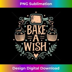 Bake A Wish Baker Baking Cookie Cupcake Cake Chef Gift Tank Top - Deluxe Png Sublimation Download - Reimagine Your Sublimation Pieces