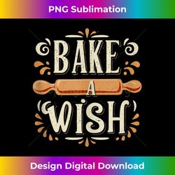 Bake A Wish Baker Baking Cookie Cupcake Cake Chef Gift Tank Top - Sleek Sublimation Png Download - Channel Your Creative Rebel