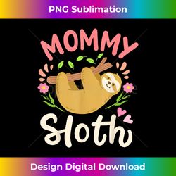 Sloth Mom Mother Mother's Day Sloth Lover - Timeless PNG Sublimation Download - Craft with Boldness and Assurance