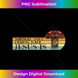 Retro Normal Isn't Coming Back Jesus Is Christian Bib - Bespoke Sublimation Digital File - Craft With Boldness And Assurance